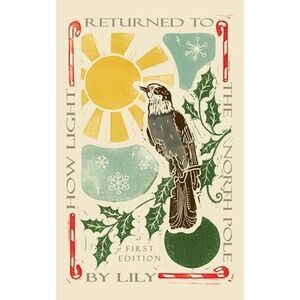 How Light Returned to the North Pole -- Lily